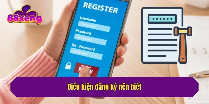 Điều kiện đăng ký nên biết